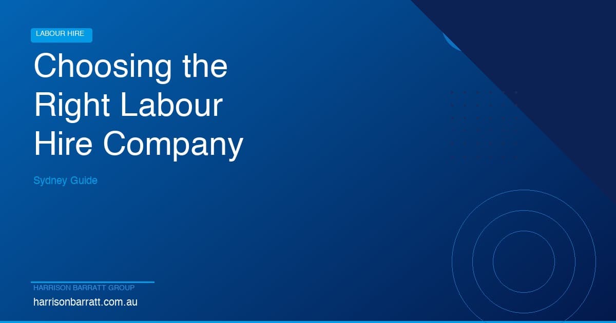 How to Choose the Right Labour Hire Company in Sydney